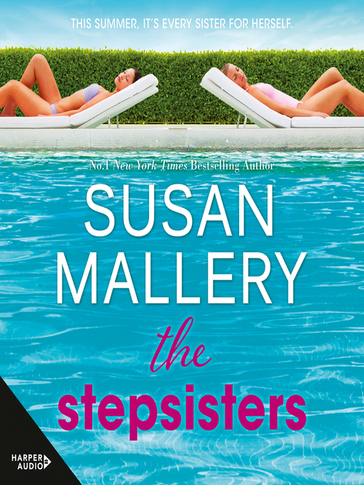 Title details for The Stepsisters by Susan Mallery - Available